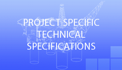 Development and approval of Project Specific Technical Specifications
